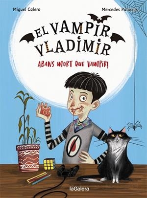 EL VAMPIR VLADIMIR 1. ABANS MORT QUE VAMPIR! | 9788424670832 | CALERO, MIGUEL | Llibres Parcir | Librería Parcir | Librería online de Manresa | Comprar libros en catalán y castellano online