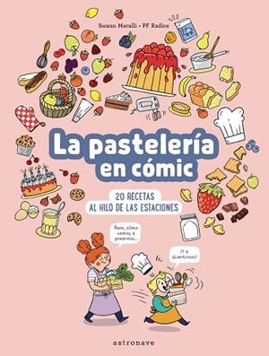 LA PASTELERIA EN COMIC | 9788467947533 | SWANN MERALLI/PF RADICE | Llibres Parcir | Llibreria Parcir | Llibreria online de Manresa | Comprar llibres en català i castellà online