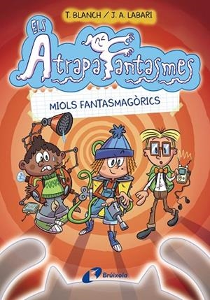 ELS ATRAPAFANTASMES, 1. MIOLS FANTASMAGÒRICS | 9788413490984 | BLANCH, TERESA | Llibres Parcir | Llibreria Parcir | Llibreria online de Manresa | Comprar llibres en català i castellà online