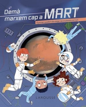 DEMÀ MARXEM CAP A MART | 9788418473777 | ZÜRCHER, MURIEL | Llibres Parcir | Librería Parcir | Librería online de Manresa | Comprar libros en catalán y castellano online