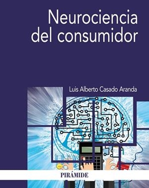NEUROCIENCIA DEL CONSUMIDOR | 9788436845389 | CASADO ARANDA, LUIS ALBERTO | Llibres Parcir | Llibreria Parcir | Llibreria online de Manresa | Comprar llibres en català i castellà online