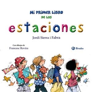 MI PRIMER LIBRO DE LAS ESTACIONES | 9788469664667 | SIERRA I FABRA, JORDI | Llibres Parcir | Llibreria Parcir | Llibreria online de Manresa | Comprar llibres en català i castellà online