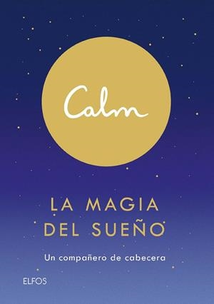 CALM. LA MAGIA DEL SUEÑO | 9788418075155 | ACTON SMITH, MICHAEL | Llibres Parcir | Llibreria Parcir | Llibreria online de Manresa | Comprar llibres en català i castellà online