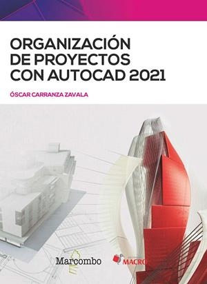 ORGANIZACIÓN DE PROYECTOS CON AUTOCAD 2021 | 9788426733634 | CARRANZA ZAVALA, ÓSCAR | Llibres Parcir | Llibreria Parcir | Llibreria online de Manresa | Comprar llibres en català i castellà online