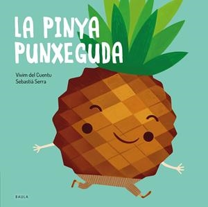 LA PINYA PUNXEGUDA | 9788447945122 | VIVIM DEL CUENTU | Llibres Parcir | Llibreria Parcir | Llibreria online de Manresa | Comprar llibres en català i castellà online