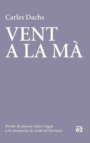VENT A LA MÀ | 9788429779738 | DACHS, CARLES | Llibres Parcir | Llibreria Parcir | Llibreria online de Manresa | Comprar llibres en català i castellà online