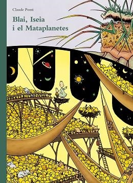 EN BLAI, LA ISEIA I EL MATAPLANETES | 9788473293174 | PONTI, CLAUDE | Llibres Parcir | Librería Parcir | Librería online de Manresa | Comprar libros en catalán y castellano online