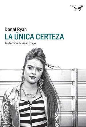LA ÚNICA CERTEZA | 9788412220582 | RYAN, DONAL | Llibres Parcir | Librería Parcir | Librería online de Manresa | Comprar libros en catalán y castellano online