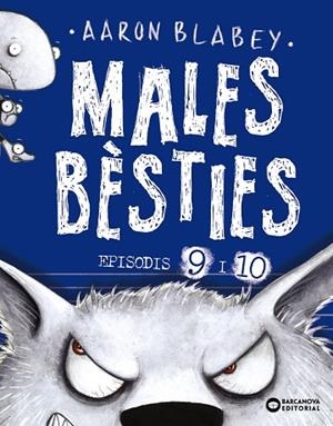 MALES BÈSTIES. EPISODIS 9 I 10 | 9788448953928 | BLABEY, AARON | Llibres Parcir | Librería Parcir | Librería online de Manresa | Comprar libros en catalán y castellano online