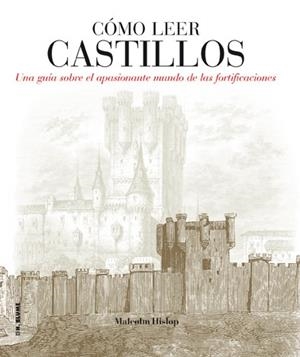CÓMO LEER CASTILLOS | 9788496669857 | HISLOP, MALCOLM | Llibres Parcir | Librería Parcir | Librería online de Manresa | Comprar libros en catalán y castellano online