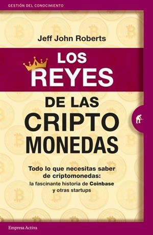 LOS REYES DE LAS CRIPTOMONEDAS | 9788416997497 | ROBERTS, JEFF JOHN | Llibres Parcir | Llibreria Parcir | Llibreria online de Manresa | Comprar llibres en català i castellà online
