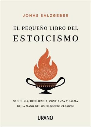 EL PEQUEÑO LIBRO DEL ESTOICISMO | 9788417694432 | SALZGEBER, JONAS | Llibres Parcir | Llibreria Parcir | Llibreria online de Manresa | Comprar llibres en català i castellà online