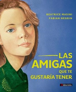 LAS AMIGAS QUE TE GUSTARÍA TENER | 9788413300764 | MASINI, BEATRICE | Llibres Parcir | Llibreria Parcir | Llibreria online de Manresa | Comprar llibres en català i castellà online
