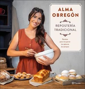 REPOSTERÍA TRADICIONAL | 9788408247005 | OBREGÓN, ALMA | Llibres Parcir | Llibreria Parcir | Llibreria online de Manresa | Comprar llibres en català i castellà online