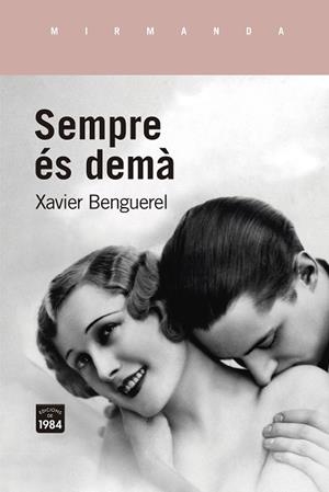 SEMPRE ÉS DEMÀ | 9788416987948 | BENGUEREL, XAVIER | Llibres Parcir | Llibreria Parcir | Llibreria online de Manresa | Comprar llibres en català i castellà online