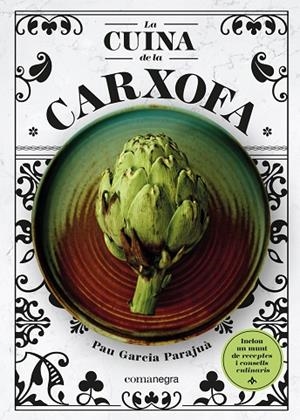 LA CUINA DE LA CARXOFA | 9788418857355 | GARCIA PARAJUÀ, PAU | Llibres Parcir | Llibreria Parcir | Llibreria online de Manresa | Comprar llibres en català i castellà online
