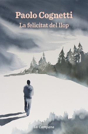 LA FELICITAT DEL LLOP | 9788418226373 | COGNETTI, PAOLO | Llibres Parcir | Llibreria Parcir | Llibreria online de Manresa | Comprar llibres en català i castellà online