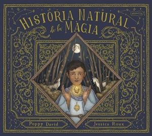 HISTÒRIA NATURAL DE LA MÀGIA | 9788418279874 | DAVID, POPPY | Llibres Parcir | Llibreria Parcir | Llibreria online de Manresa | Comprar llibres en català i castellà online