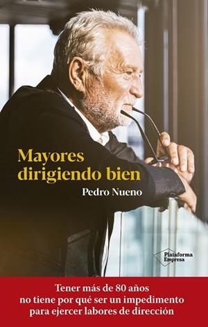 MAYORES DIRIGIENDO BIEN | 9788418582905 | NUENO, PEDRO | Llibres Parcir | Librería Parcir | Librería online de Manresa | Comprar libros en catalán y castellano online