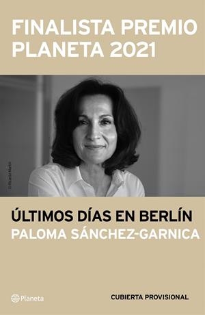 ÚLTIMOS DÍAS EN BERLÍN | 9788408249856 | SÁNCHEZ-GARNICA, PALOMA | Llibres Parcir | Llibreria Parcir | Llibreria online de Manresa | Comprar llibres en català i castellà online