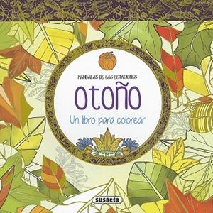 OTOÑO. UN LIBRO PARA COLOREAR | 9788467750645 | SUSAETA, EQUIPO | Llibres Parcir | Librería Parcir | Librería online de Manresa | Comprar libros en catalán y castellano online