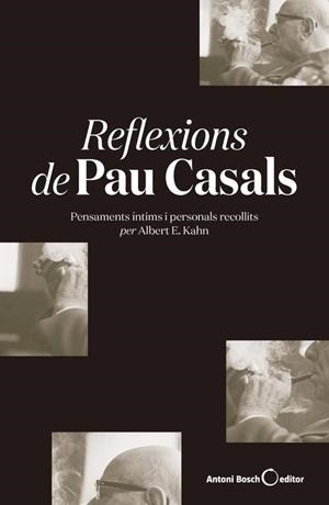 REFLEXIONS DE PAU CASALS | 9788494997976 | E. KAHN, ALBERT | Llibres Parcir | Librería Parcir | Librería online de Manresa | Comprar libros en catalán y castellano online
