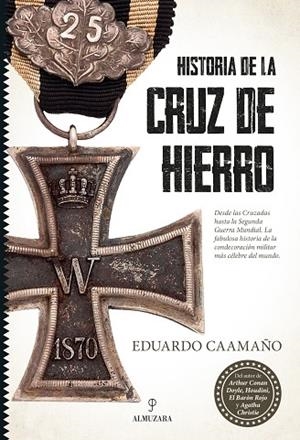 HISTORIA DE LA CRUZ DE HIERRO | 9788418952715 | EDUARDO CAAMAÑO | Llibres Parcir | Llibreria Parcir | Llibreria online de Manresa | Comprar llibres en català i castellà online