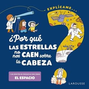 ¿POR QUÉ LAS ESTRELLAS NO NOS CAEN SOBRE LA CABEZA? | 9788418473531 | DE MULLENHEIM, SOPHIE | Llibres Parcir | Librería Parcir | Librería online de Manresa | Comprar libros en catalán y castellano online