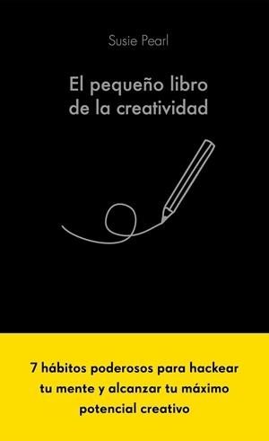 EL PEQUEÑO LIBRO DE LA CREATIVIDAD | 9788413441061 | PEARL, SUSIE | Llibres Parcir | Llibreria Parcir | Llibreria online de Manresa | Comprar llibres en català i castellà online
