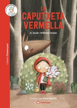 LA CAPUTXETA VERMELLA | 9788418304309 | GRIMM, JACOB/GRIMM, WILHELM | Llibres Parcir | Librería Parcir | Librería online de Manresa | Comprar libros en catalán y castellano online
