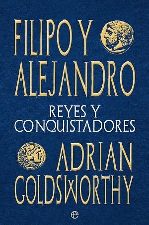 FILIPO Y ALEJANDRO | 9788413842059 | GOLDSWORTHY, ADRIAN | Llibres Parcir | Librería Parcir | Librería online de Manresa | Comprar libros en catalán y castellano online