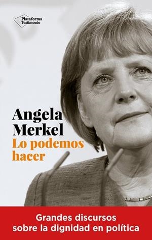 ANGELA MERKEL. LO PODEMOS HACER | 9788418927041 | MERKEL, ANGELA | Llibres Parcir | Librería Parcir | Librería online de Manresa | Comprar libros en catalán y castellano online