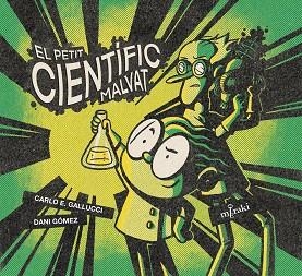 EL PETIT CIENTÍFIC MALVAT | 9788412369212 | GÓMEZ SALAMANCA, DANI/E. GALLUCCI, CARLO | Llibres Parcir | Librería Parcir | Librería online de Manresa | Comprar libros en catalán y castellano online