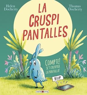 LA CRUSPIPANTALLES | 9788418184574 | DOCHERTY, HELEN/DOCHERTY, THOMAS | Llibres Parcir | Librería Parcir | Librería online de Manresa | Comprar libros en catalán y castellano online