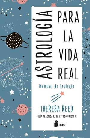 ASTROLOGÍA PARA LA VIDA REAL. MANUAL DE TRABAJO | 9788418531460 | REED, THERESA | Llibres Parcir | Llibreria Parcir | Llibreria online de Manresa | Comprar llibres en català i castellà online