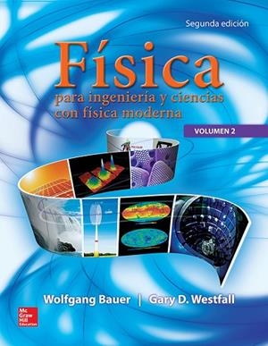 FISICA PARA INGENIERIA Y CIENCIAS VOLUMEN 2 | 9786071511928 | BAUER,WOLFGANG / WESTFALL,GARY | Llibres Parcir | Librería Parcir | Librería online de Manresa | Comprar libros en catalán y castellano online