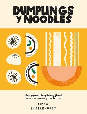 DUMPLINGS Y NOODLES | 9788416407941 | MIDDLEHURST, PIPPA | Llibres Parcir | Llibreria Parcir | Llibreria online de Manresa | Comprar llibres en català i castellà online
