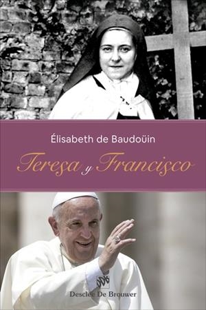 TERESA Y FRANCISCO | 9788433031488 | DE BAUDOÜIN, ÉLISABETH | Llibres Parcir | Librería Parcir | Librería online de Manresa | Comprar libros en catalán y castellano online