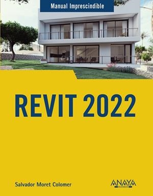 REVIT 2022 | 9788441543805 | MORET COLOMER, SALVADOR | Llibres Parcir | Llibreria Parcir | Llibreria online de Manresa | Comprar llibres en català i castellà online
