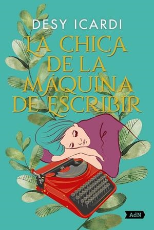 LA CHICA DE LA MÁQUINA DE ESCRIBIR (ADN) | 9788413624884 | ICARDI, DESY | Llibres Parcir | Llibreria Parcir | Llibreria online de Manresa | Comprar llibres en català i castellà online