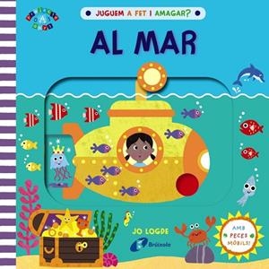 JUGUEM A FET I AMAGAR? AL MAR | 9788413490540 | LODGE, JO | Llibres Parcir | Librería Parcir | Librería online de Manresa | Comprar libros en catalán y castellano online