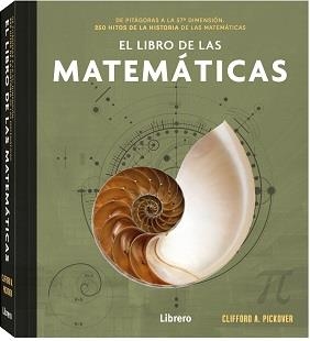 LIBRO DE LAS MATEMATICAS, EL | 9789463595537 | A PICKOVER, CLIFFORD | Llibres Parcir | Llibreria Parcir | Llibreria online de Manresa | Comprar llibres en català i castellà online