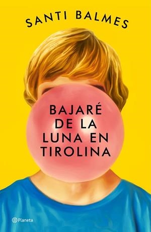 BAJARÉ DE LA LUNA EN TIROLINA | 9788408246992 | BALMES, SANTI | Llibres Parcir | Librería Parcir | Librería online de Manresa | Comprar libros en catalán y castellano online