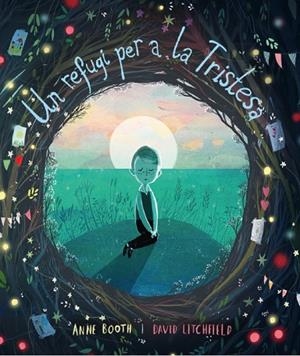 UN REFUGI PER A LA TRISTESA | 9788418762062 | BOOTH, ANNE | Llibres Parcir | Llibreria Parcir | Llibreria online de Manresa | Comprar llibres en català i castellà online