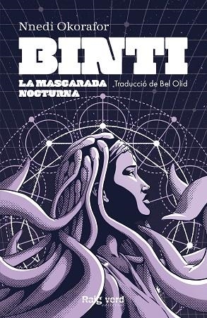 BINTI / LA MASCARADA NOCTURNA | 9788417925567 | OKORAFOR, NNEDI | Llibres Parcir | Llibreria Parcir | Llibreria online de Manresa | Comprar llibres en català i castellà online