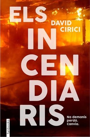 ELS INCENDIARIS | 9788418327766 | CIRICI, DAVID | Llibres Parcir | Llibreria Parcir | Llibreria online de Manresa | Comprar llibres en català i castellà online