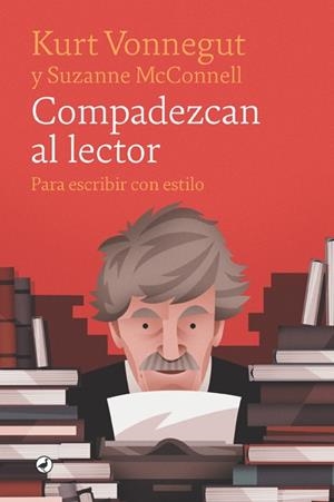 COMPADEZCAN AL LECTOR | 9788418059421 | VONNEGUT, KURT | Llibres Parcir | Librería Parcir | Librería online de Manresa | Comprar libros en catalán y castellano online