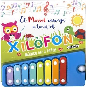 EL MUSSOL ENSENYA A TOCAR EL XILÒFON | 9788467775235 | EDICIONES, SUSAETA | Llibres Parcir | Llibreria Parcir | Llibreria online de Manresa | Comprar llibres en català i castellà online