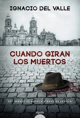 CUANDO GIRAN LOS MUERTOS | 9788491896050 | DEL VALLE, IGNACIO | Llibres Parcir | Llibreria Parcir | Llibreria online de Manresa | Comprar llibres en català i castellà online