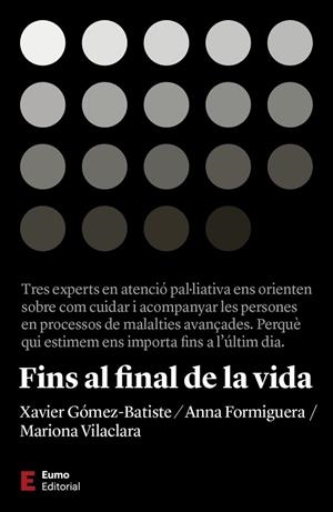 FINS AL FINAL DE LA VIDA | 9788497667463 | VILACLARA TRASERRA, MARIONA/FORMIGUERA MACIÀ, ANNA/GÓMEZ BATISTE, XAVIER | Llibres Parcir | Llibreria Parcir | Llibreria online de Manresa | Comprar llibres en català i castellà online